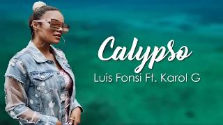 Luis Fonsi   Calypso Remix Ft  Karol G Letra