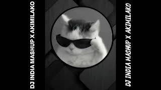 Download lagu DJ India MASHUP X AKIMILAKO  mp3