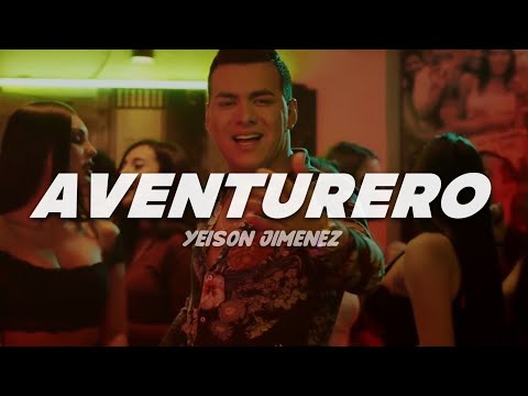 Yeison Jimenez - Aventurero | Letra