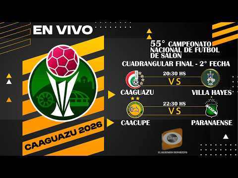 CUADRANGULAR 2° FECHA//CAAGUAZU VS VILLA HAYES//CAACUPE VS PARANAENSE//Fútbol de Salón Caaguazu 2026