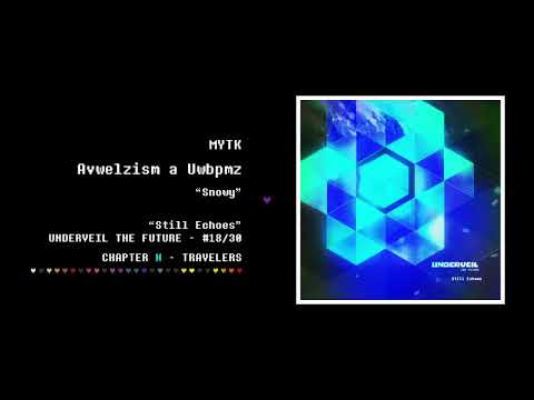 18. MYTK - Avwelzism a Uwbpmz | Still Echoes - UNDERVEIL THE FUTURE