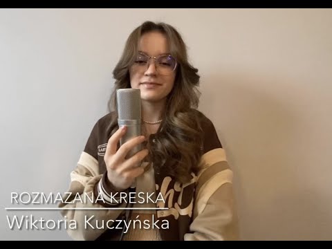 ''Rozmazana Kreska''- Kinny Zimmer (Wiktoria Kuczyńska)