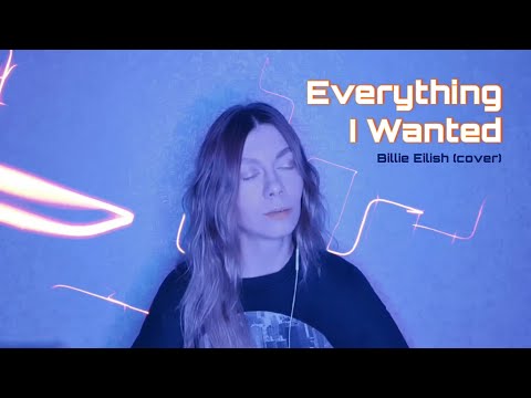 Everything I Wanted - Billie Eilish (cover)