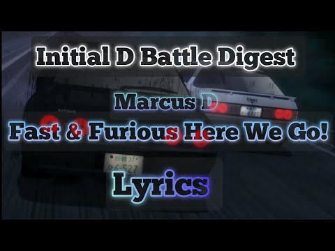 Fast & Furious Here We Go - Marcus D | Lyrics | Initial D Battle Digest