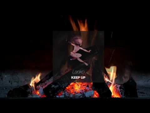 Laeko - Keep Up ↑↑↑