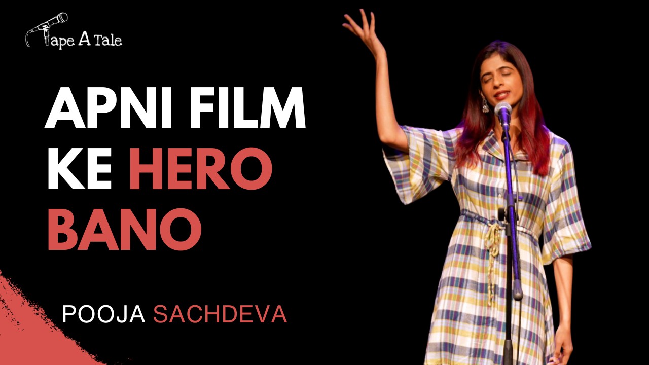 Apni Film Ke Hero Bano - Pooja Sachdeva | Hindi | Tape A Tale