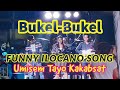 BUKEL-BUKEL Funny Ilocano Song