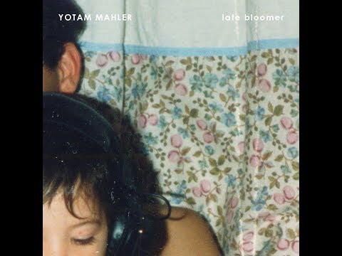 Yotam Mahler - Late Bloomer יותם מהלר