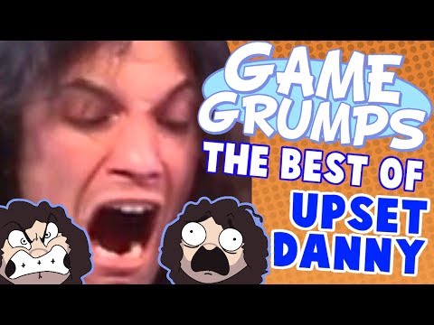 Game Grumps - The Best of UPSET DANNY
