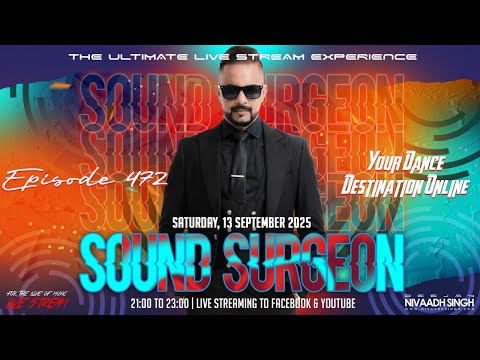 Deejay Nivaadh Singh - For The Love Of Music (The Sound Surgeon Ep. 472)