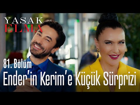 Ender'in Kerim'e küçük sürprizi - Yasak Elma 81. Bölüm