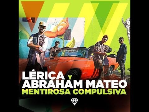 Mentirosa compulsiva / Lerica y Abraham Mateo - letra