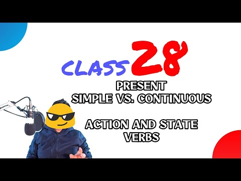 Present Simple vs Present Continuous - State Verbs y Action Verbs - Class 28