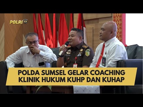 POLDA SUMSEL GELAR COACHING KLINIK HUKUM KUHP DAN KUHAP
