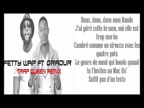 Gradur ft Fetty Wap (Trap Queen Remix)-Lyrics