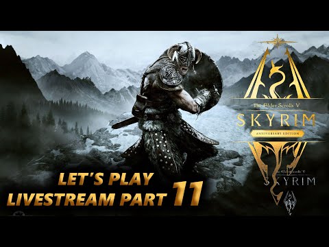 TESV Skyrim Anniversary Edition (Legendary Difficulty) Let's Play / Livestream Part 11