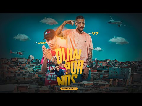 MC V7 e MC JSP - Olhai Por Nós (Matheuszin DJ)