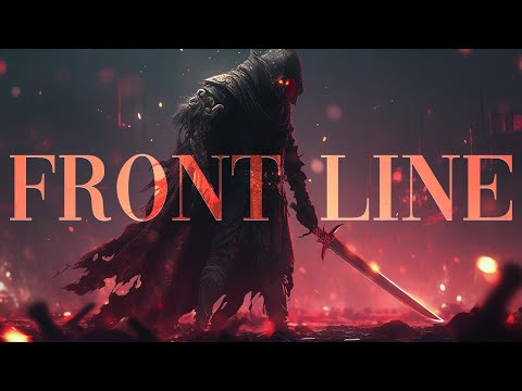 Front line | Epic Fantasy Music- Epic Heroic Powerful Inspirational Orchestral Music & Emotional