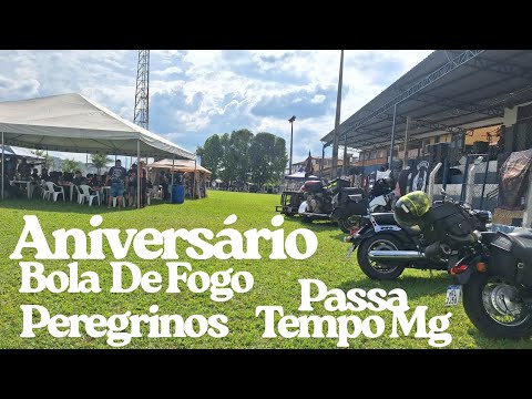 Aniversário Moto Clubes,Peregrinos e Bola de Fogo,Passa Tempo Mg.