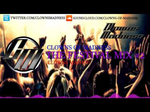 Clowns Of Madness: The Festival Mix #2
