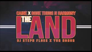 Bone Thugs N Harmony - The Land (Cavs Anthem) ft. Caine, DJ Steph Floss & Yur Honor
