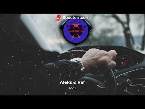 Aleks & Raf - 4:20
