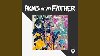 Arms of My Father