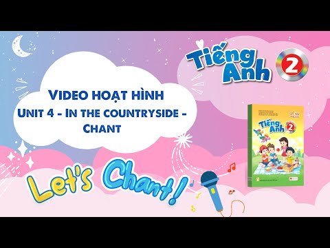 VIDEO HOẠT HÌNH LỚP 2 - Unit 4 - In the countryside - Chant