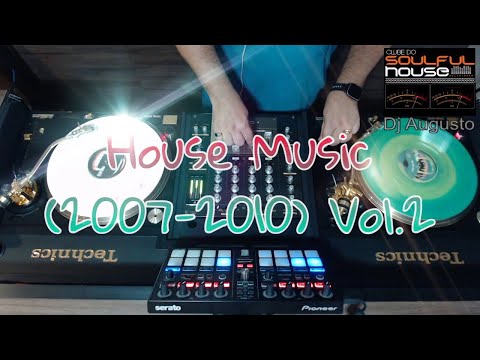 Set 05062020 - House Music (2007 - 2010) Vol.2 | Clube do Soulful House