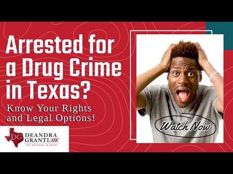 Arrested for a Drug Crime in Texas? Know Your Rights and Legal Options!