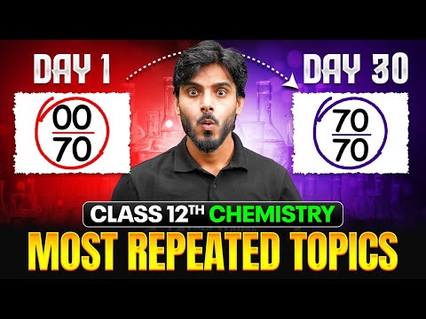 Cass 12 Chemistry | Most Repeated Topics in Boards (Day 1 to Day 30)