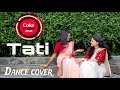 Tati Dance Cover Coke Studio Bangla Cokestudiobangla Dance Tati