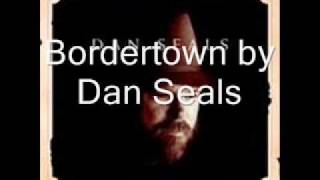 Bordertown by Dan Seals