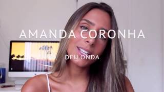 Deu Onda - Mc G15 | Amanda Coronha cover