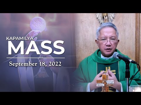 September 18, 2022 | Kapamilya Sunday Mass | To Live Our Lives In Service Of God And Others