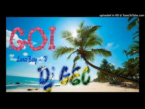 Goi - LonzBoy v (Dj GEC) flagivibz 2K21