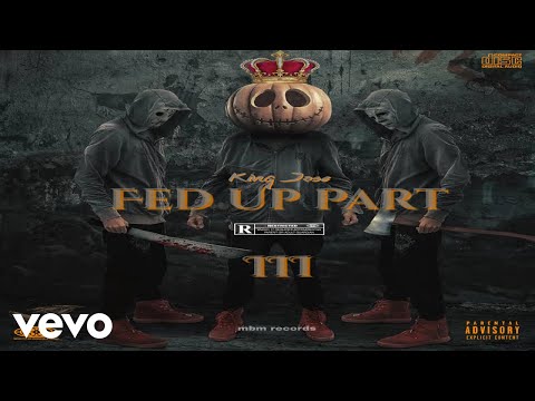 King Jase - Fed Up, Part 3 [Official Audio]