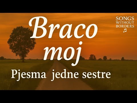 Braco moj – emotivna pjesma jedne sestre (Official Video)