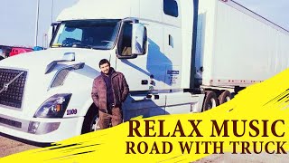 Relax music - Road With Truck | Study, Beautiful Music, #NatureSounds