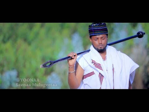 Seenaa Mulugeetaa: Yoonaa ** NEW 2018 Oromo Music