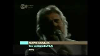 &quot;You Decorated My Life&quot; - Kenny Rogers