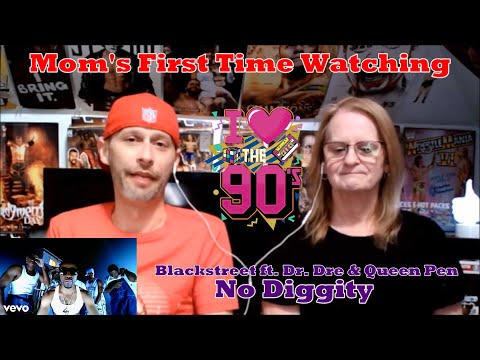 Mom's First Time Watching: Blackstreet ft. Dr. Dre & Queen Pen - No Diggity