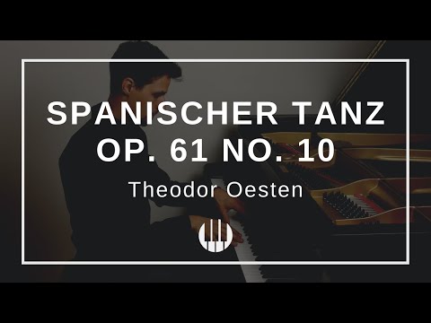 Spanischer Tanz Op. 61 No. 10 von Theodor Oesten