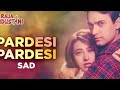Pardesi Pardesi 2 Eagle Jhankar HD Raja Hindustani Kumar Sanu Alka Yagnik