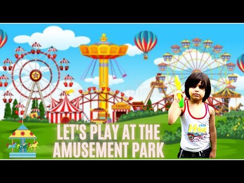 LET'S PLAY AT THE AMUSEMENT PARK - Funfair Adventure -