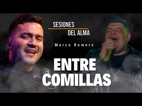 ENTRE COMILLAS - Marco Romero #SESIONESDELALMA