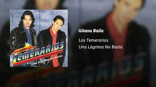 Los Temerarios · Gitana Baila (Audio)