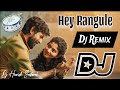 HEY RANGULE DJ SONG TELUGU DJ SONGS 2024 HEY RANGULE SONG DJ REMIX DJ HARISH GADWAL