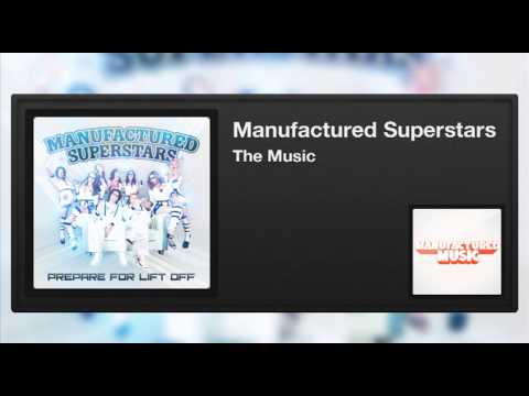 Manufactured Superstars - The Music