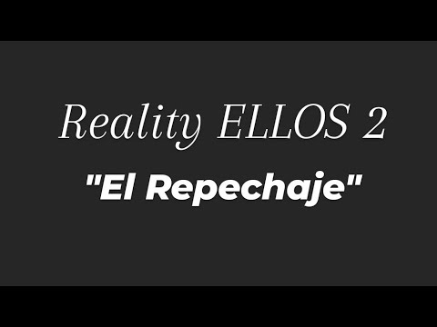 Reality ELLOS 2 | EL REPECHAJE • Capitulo 18 • VerSan Queen'S TEVE